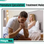Premature Ejaculation Treatment Malaysia
