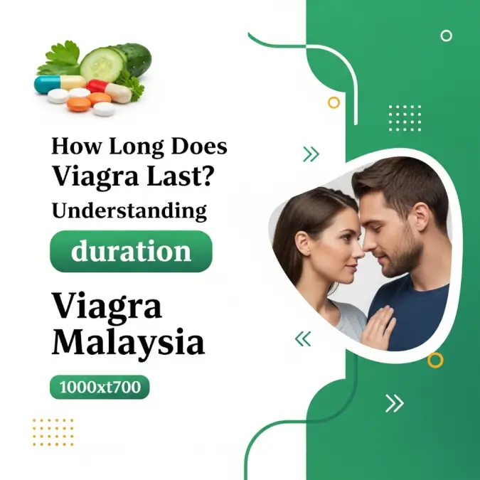 Viagra duration Malaysia