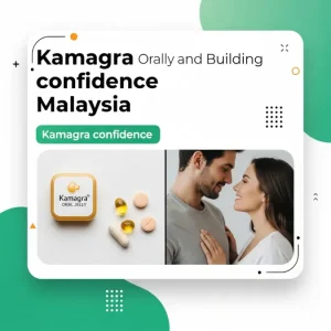 Kamagra confidence Malaysia
