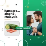 Kamagra alcohol Malaysia