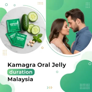 Kamagra Oral Jelly duration Malaysia